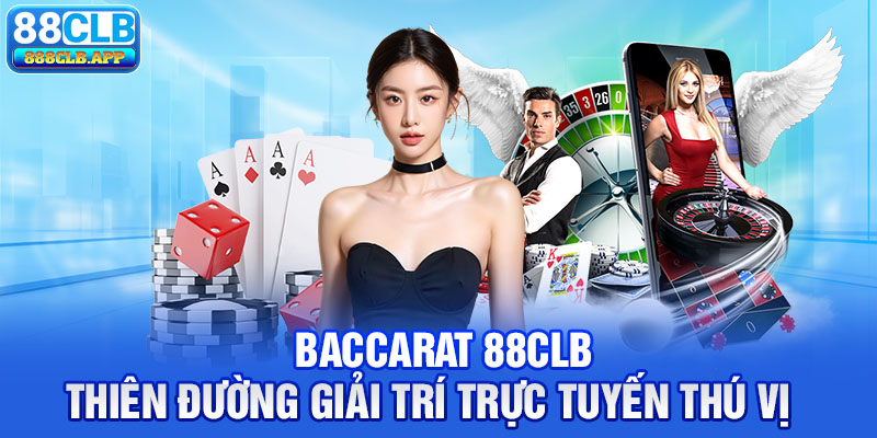 Baccarat 88CLB