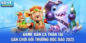 Game chơi bắn cá thần tài 88CLB