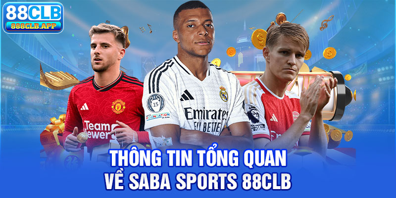 Thông tin tổng quan về SABA Sports 88CLB