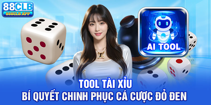 Tool Tài Xỉu – Bí Quyết Chinh Phục Cá Cược Đỏ Đen